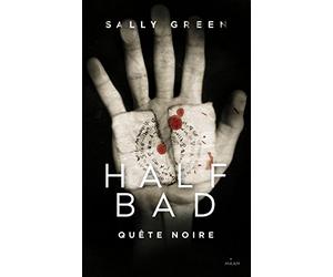 Half bad, Tome 3 : Quête noire