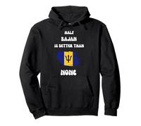 Half Bajan is Better Than No Barbados Flag Pride Roots Sweat à Capuche