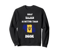 Half Bajan is Better Than No Barbados Flag Pride Roots Sweatshirt