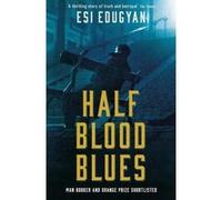 Half Blood Blues: Shortlisted for the Man Booker Prize 2011 - [Version Originale] Inconnu (Auteur)