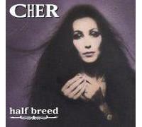 Cher - Half Breed