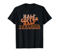 Half Coffee Half Teacher Inspirational Teacher Men Women T-Shirt