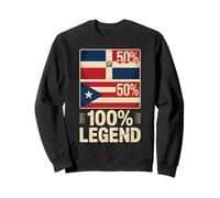 Half Dominican Puerto Rican 100% Legend Sweatshirt