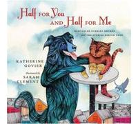 Half for You and Half for Me: Best-Loved Nursery Rhymes and the Stories Behind Them