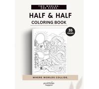 Half & Half: A Bold & Easy Coloring Book of Two Worlds Blending Into One for Adults