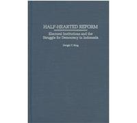 Half-Hearted Reform Dwight Y. King (Auteur)