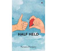 Half Held: Incomplete, but never unloved.