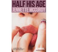 Jennette McCurdy – Half His Age – Relié