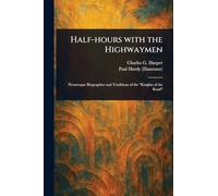 Half-hours With the Highwaymen