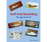 Half-Hull Modelling: Yes, You Can Do It!