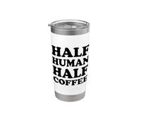 Half Human Half Coffee Gobelet isotherme en acier inoxydable double paroi