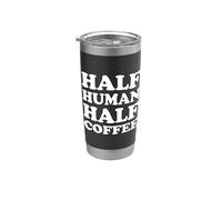 Half Human Half Coffee Gobelet isotherme en acier inoxydable double paroi