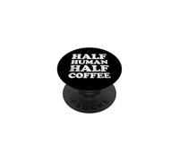 Half Human Half Coffee PopSockets PopGrip Adhésif