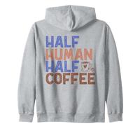 Half Human Half Coffee Sweat à Capuche