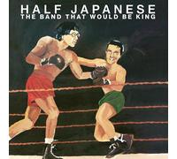 Half Japanese - The Band That Would Be King (2023 Reissue)