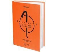 Half-Life Le FPS libéré. Création - Univers - Décryptage. - Yann François - Third Eds - broché - Guide