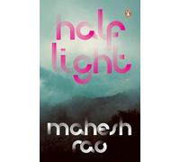 Half Light: Queer Contemporary Fiction of Forbidden Love, Desire, and Secrets | LGBTQ Books in India | Indian Literary Fiction on Identity and Hope