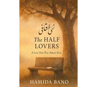 half lovers: a love that was almost real