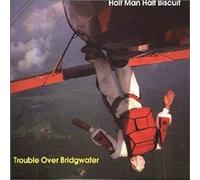 Half Man Half Biscuit – Trouble Over Bridgwater – CD