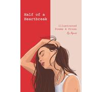 Half of a Heartbreak: Illustrated Poems and Prose