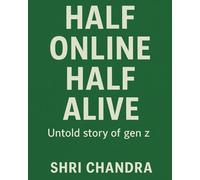 Half Online Half Alive: Untold Story of Gen Z : What they are and what they proved in Nepal