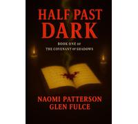 Half Past Dark: Book One of The Covenant of Shadows