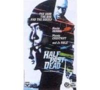 HALF PAST DEAD/VN G