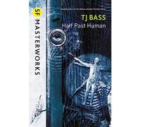 Half Past Human – Gollancz