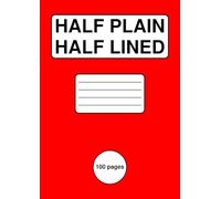 Half Plain, Half Lined Exercise Book: Top Half Blank, Bottom Half 20 mm Ruled | A4 | 100 Page Notebook | For School, Office, Home | Red Cover