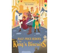Half-Price Heroes: The King's Biscuits: A Humorous Fantasy Adventure