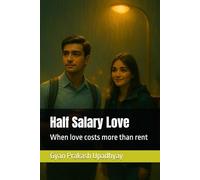 Half Salary Love: When love costs more than rent