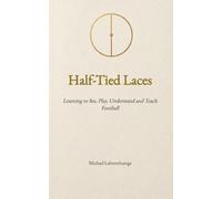 Half-Tied Laces: Learning to See, Play, Understand and Teach Football
