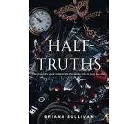 Half-Truths (The Veiled Truths Trilogy)