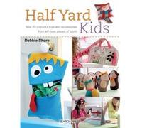 Half Yard Kids Debbie Shore, (Auteur)