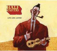 Half Zaftig - Life Like Luster