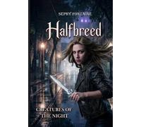Halfbreed: Creatures Of The Night Vol.3