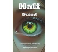 HALFBREED: Science Fiction Adventure