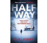 Halfway: An addictive psychological thriller for dark, winter nights - [Version Originale] Inconnu (Auteur)