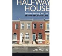 Halfway House by Liam Martin Liam Martin (Auteur)