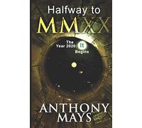 Halfway To Mmxx: The Year 2020: It Begins