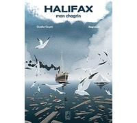 Halifax, mon chagrin