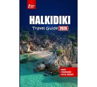 HALKIDIKI Travel Guide 2026: Plan Your Greek Vacation with Top Beaches, Cultural Landmarks, Outdoor Adventures, and Local Food Experiences in Northern Greece