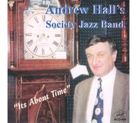 Hall, Andrew Society Jazz Band – It's About Time – GHB