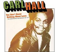 Hall Carl - You Don?T Know Nothing About Love (the Loma/Atlant)