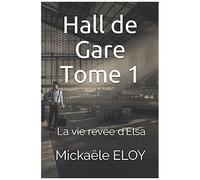 Hall De Gare - Tome 1 (Version Gros Caracteres)