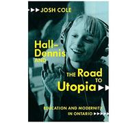 Hall-Dennis And The Road To Utopia