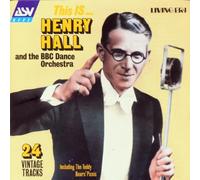 Hall, Henry - Henry Hall & His Gleneagles Hotel Band & The BBC