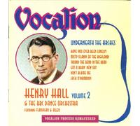 Hall, Henry - Vol.2 / Underneath the Arches