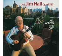 Hall, Jim - All Across The City