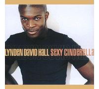 Hall,Lynden David - Sexy Cinderella [Import]